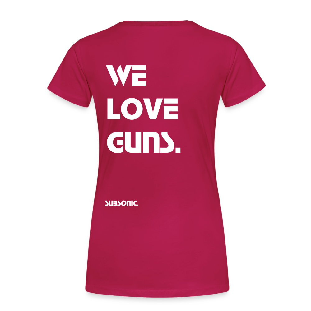 WE LOVE GUNS. - dunkles Pink