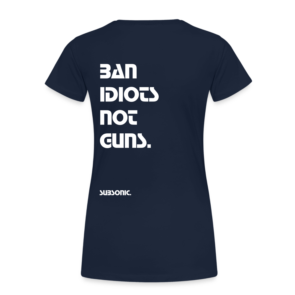 BAN IDIOTS NOT GUNS. - Navy