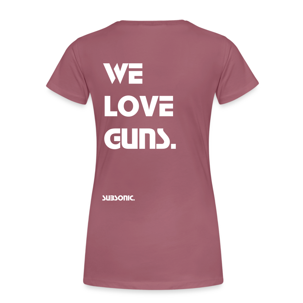 WE LOVE GUNS. - Malve
