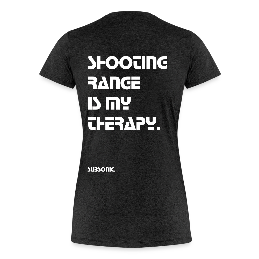 SHOOTING RANGE IS MY THERAPY. - Anthrazit