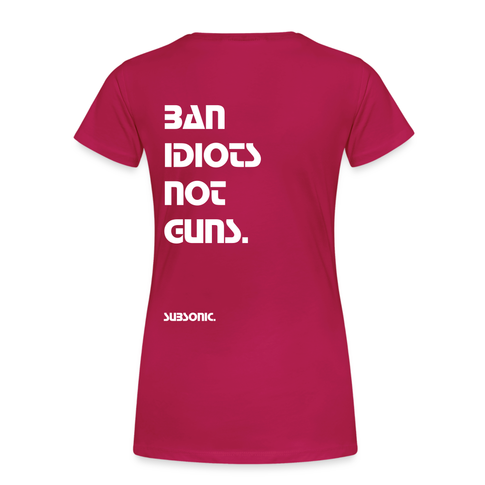 BAN IDIOTS NOT GUNS. - dunkles Pink