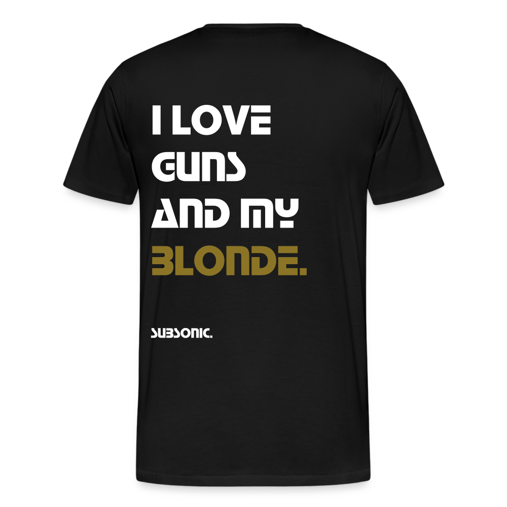 I LOVE GUNS AND MY BLONDE. - Schwarz