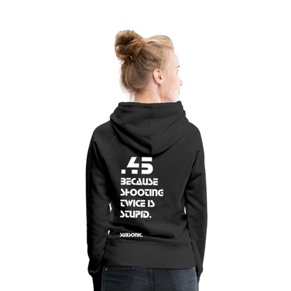 .45 BECAUSE SHOOTING TWICE IS STUPID. - Schwarz