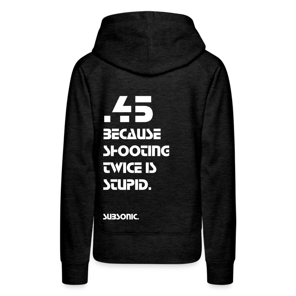 .45 BECAUSE SHOOTING TWICE IS STUPID. - Anthrazit